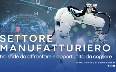 Il settore manifatturiero: tra sfide da affrontare e opportunità da cogliere