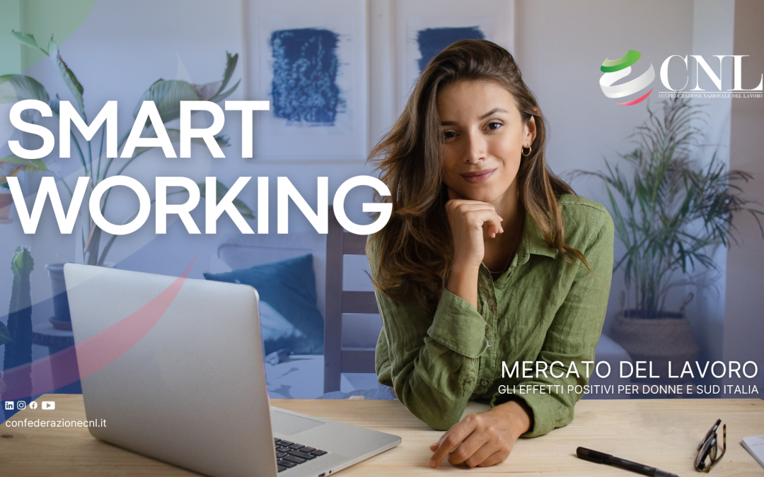 Smart Working e mercato del lavoro: effetti positivi per donne e Sud Italia