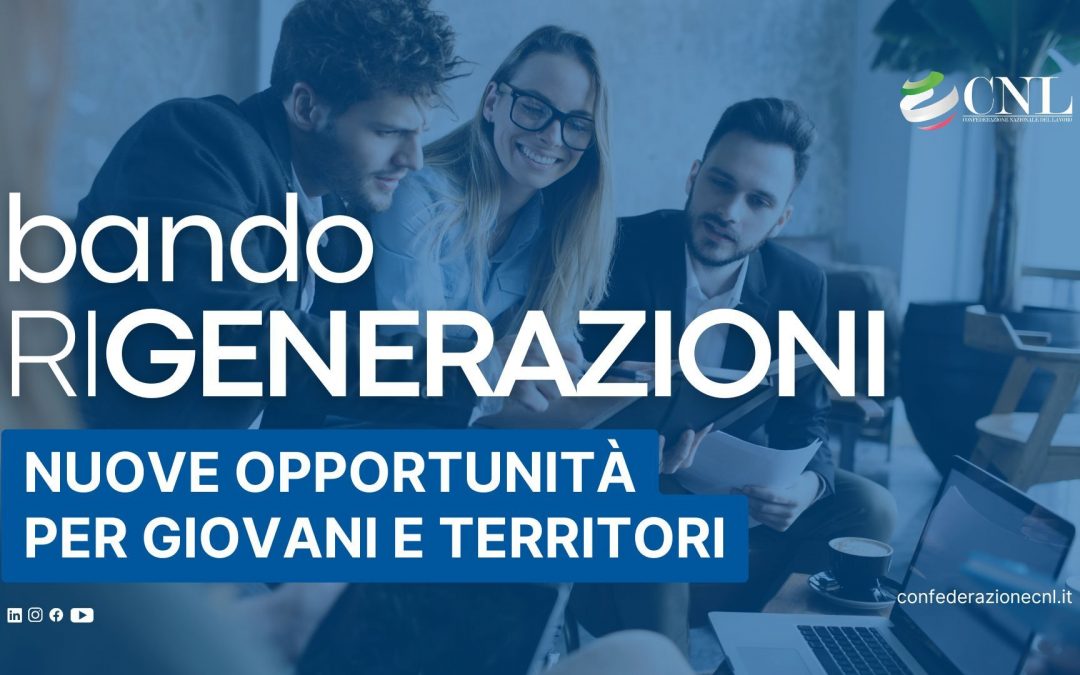 Bando RiGenerazioni: Nuove opportunità per i giovani e i territori
