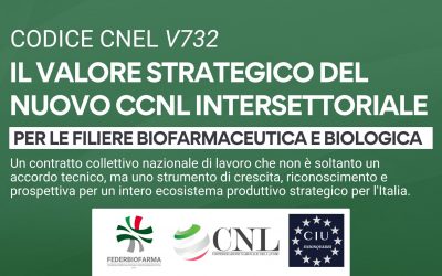 Sottoscritto il nuovo CCNL intersettoriale per i dipendenti delle filiere biofarmaceutica e biologica – Codice CNEL V732