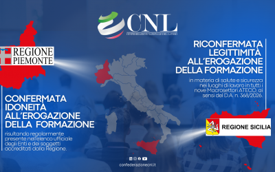 CNL – Confederazione Nazionale del Lavoro confermata quale soggetto legittimato all’erogazione della formazione in materia di salute e sicurezza sul lavoro nella Regione Sicilia e nella Regione Piemonte