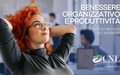 Benessere organizzativo e produttività: Un binomio sempre più evidente
