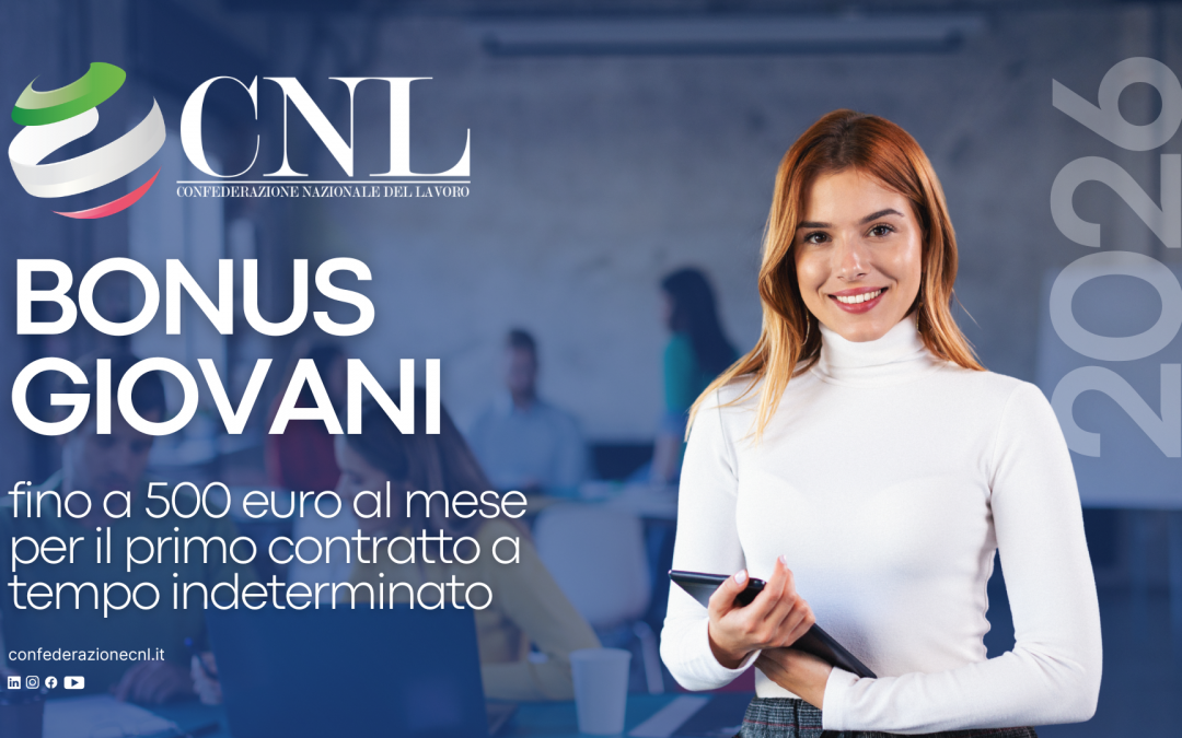 Bonus giovani 2026, fino a 500 euro al mese per il primo contratto a tempo indeterminato